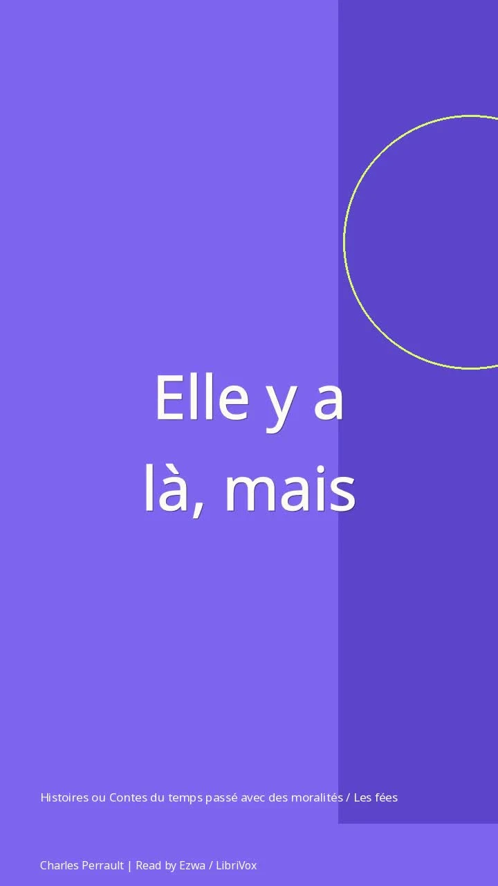 Histoires ou Contes du temps passé avec des moralités / Les fées